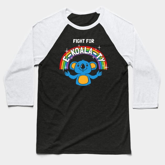 Fight For E-Koala-ty Baseball T-Shirt by zaymen.bouragba